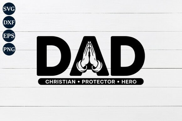 Dad Christian Protector Hero SVG for Crafts