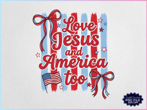 Love Jesus and America Too Patriotic PNG Illustrations
