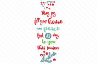 May Joy Fill Your Home and Peace — Christmas