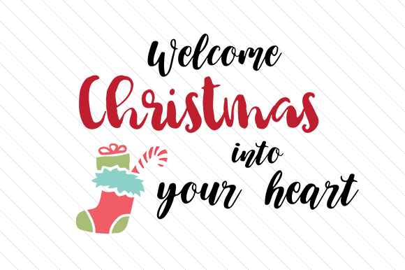 Welcome Christmas into Your Heart
