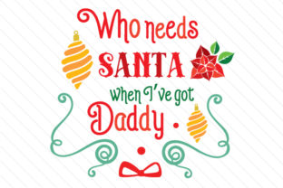 Who Needs Santa When I’ve Got Daddy Christmas