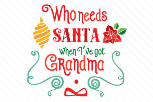 Who Needs Santa When I’ve Got Grandma, Christmas Edition